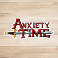 die-cut classic glossy vinyl Sticker with text Anxiety Time and a sword through it